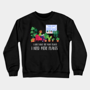 Plant Addict Crewneck Sweatshirt